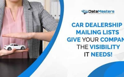 Car Dealership Mailing Lists Give Your Company the Visibility it Needs!