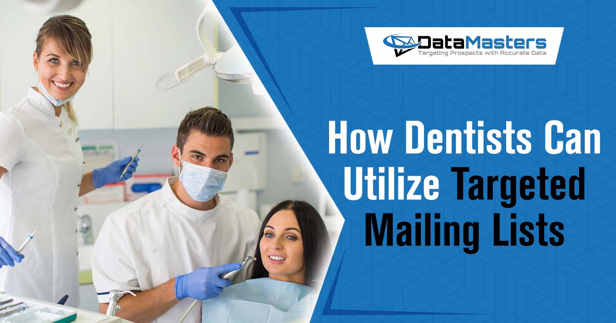 Image of dentists, featuring Datamasters and highlighting 'How Dentists Can Utilize Targeted Mailing Lists,' aligning with the page's focus on strategic marketing tools for dental professionals.